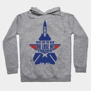 Take Me To Bed Top Gun Hoodie